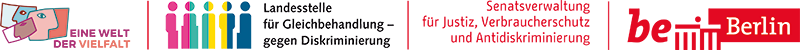 Logos von 'Eine Welt der Vielfalt', 'Landesstelle für Gleichbehandlung' und 'Senatsverwaltung für Justiz, Verbraucherschutz und Antidiskriminierung